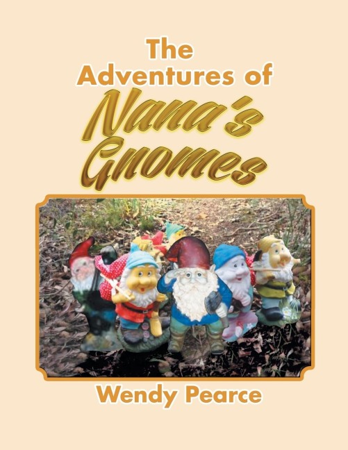 The Adventures of Nanas Gnomes