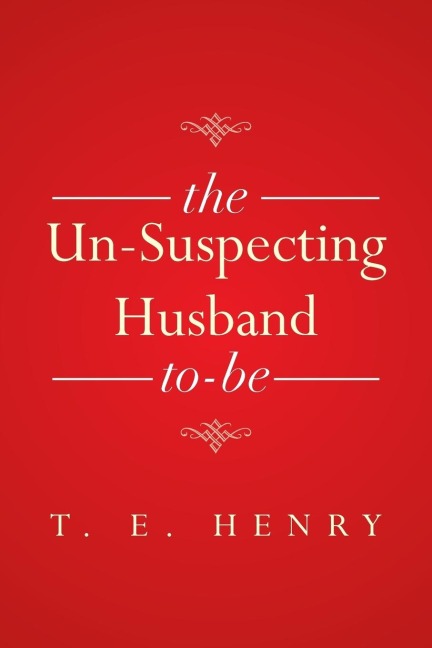 The Un-Suspecting Husband To-Be