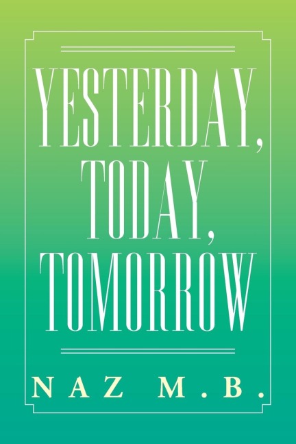Yesterday, Today, Tomorrow