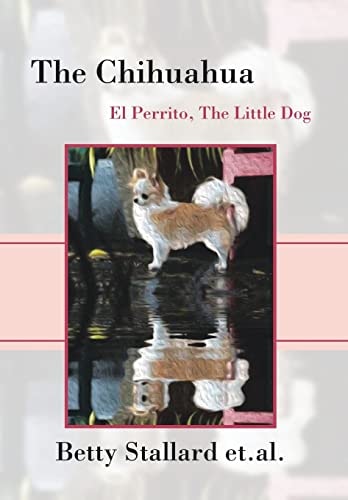 The Chihuahua El Perrito the Little Dog