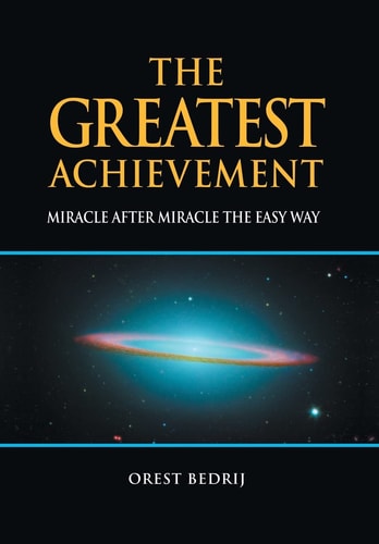 The Greatest Achievement Miracle After Miracle the Easy Way
