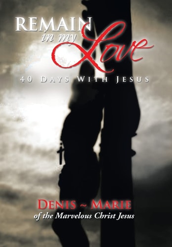 Remain in My Love 40 Days with Jesus