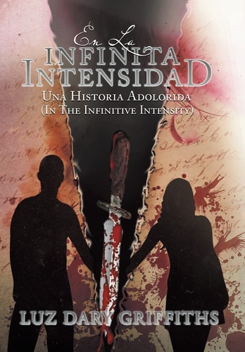 En La Infinita Intensidad Una Historia Adolorida