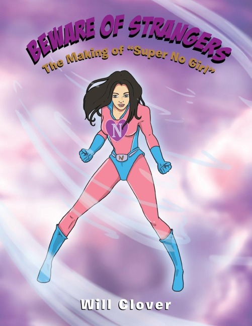Beware of Strangers: The Making of Super No Girl
