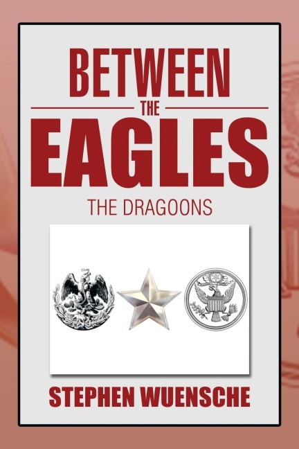 Between the Eagles: The Dragoons