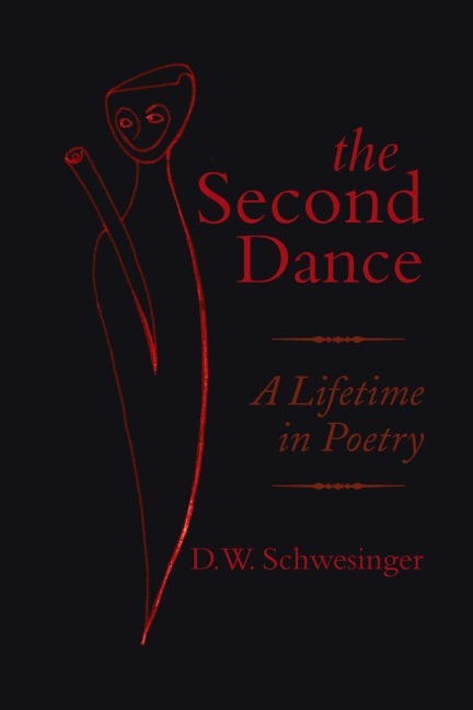 The Second Dance: A Lifetime in Poetry