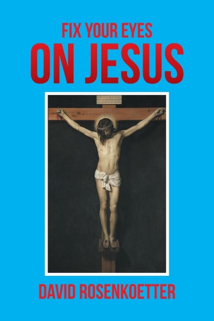 Fix Your Eyes on Jesus