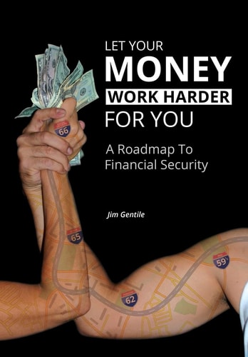 Let Your Money Work Harder for You A Road Map to Financial Security