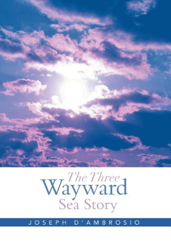The Three Wayward Sea Story