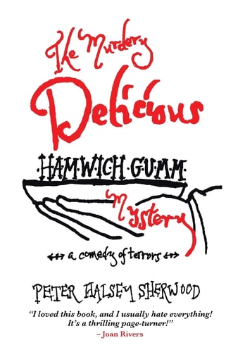 The Murdery Delicious Hamwich Gumm Mystery A Comedy of Terrors