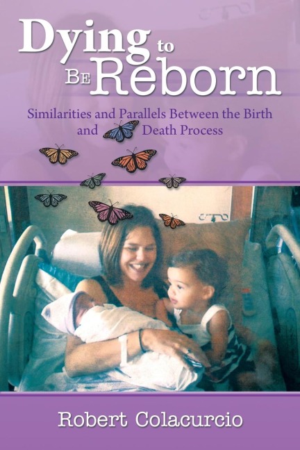 Dying to Be Reborn: Similarities and Parallels Between the Birth and Death Process