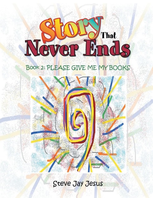 The Story That Never Ends: Book 2: Please Give Me My Books