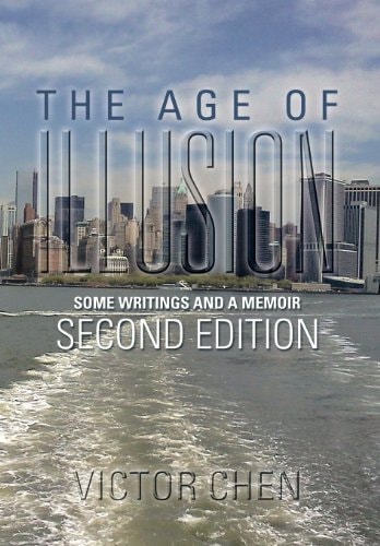 The Age of Illusion Some Writings and a Memoir Second Edition