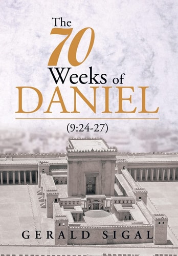The 70 Weeks of Daniel (9:24-27)