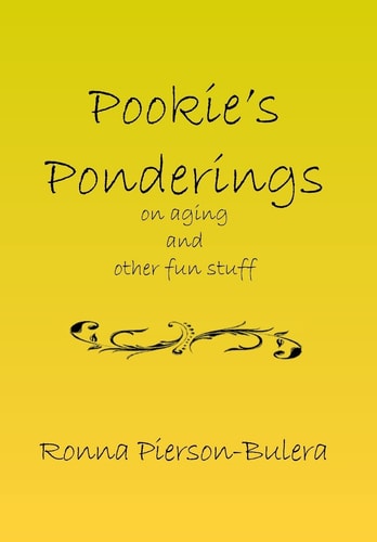 Pookie's Ponderings On Aging and Other Fun Stuff
