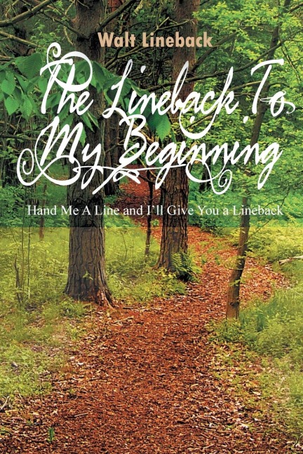 The Lineback to My Beginning: Hand Me a Line and Ill Give You a Lineback