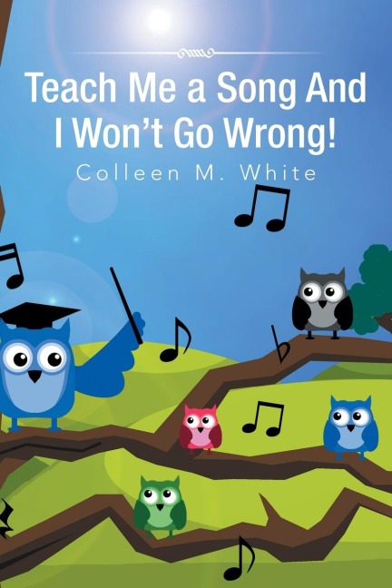 Teach Me a Song and I Wont Go Wrong!