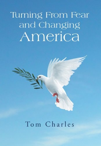 Turning from Fear and Changing America