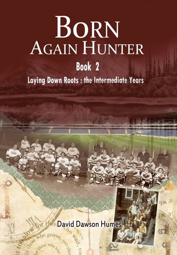 Born Again Hunter Laying Down Roots: The Intermediate Years