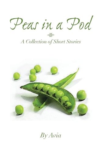 Peas in a Pod A Collection of Short Stories
