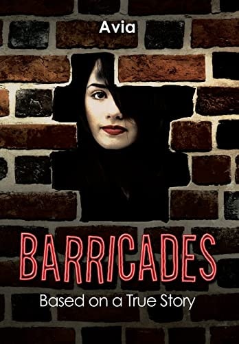 Barricades Based on a True Story