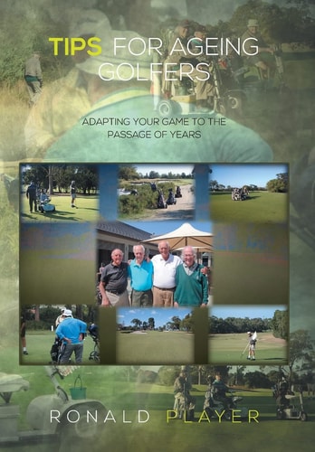 Tips for Ageing Golfers (Adapting Your Game to the Passage of Years)
