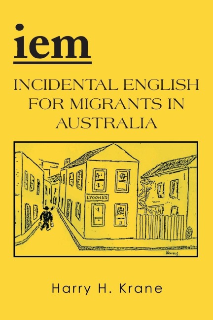 Iem: Incidental English for Migrants in Australia - Revised Edition