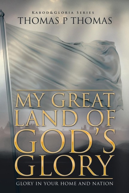 My Great Land of Gods Glory: Glory in Your Home and Church