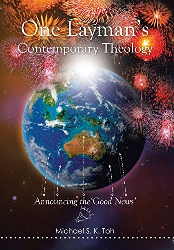 One Layman's Contemporary Theology Announcing the 'Good News'