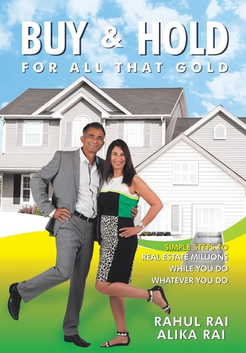 Buy and Hold for All That Gold Simple Steps to Real Estate Millions