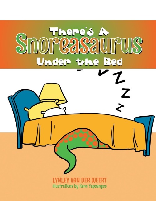 Theres a Snoreasaurus Under the Bed
