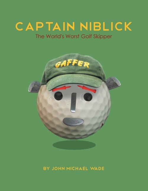 Captain Niblick: The Worlds Worst Golf Skipper