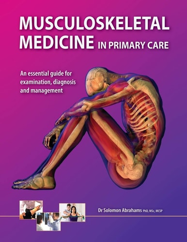 Musculoskeletal Medicine in Primary Care An Essential Guide for Examination, Diagnosis and Management