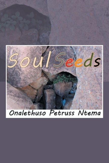Soul Seeds: Reality and Mental Inspiration Poetry
