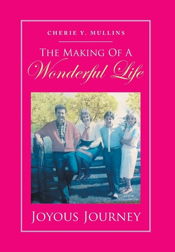 The Making of a Wonderful Life Joyous Journey
