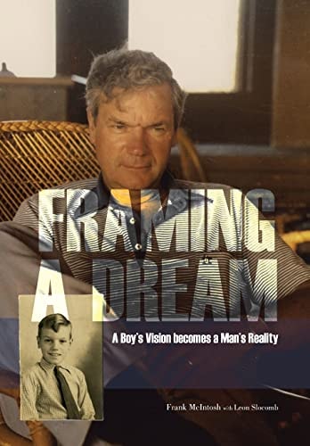 Framing a Dream A Boy's Vision Becomes a Man's Reality