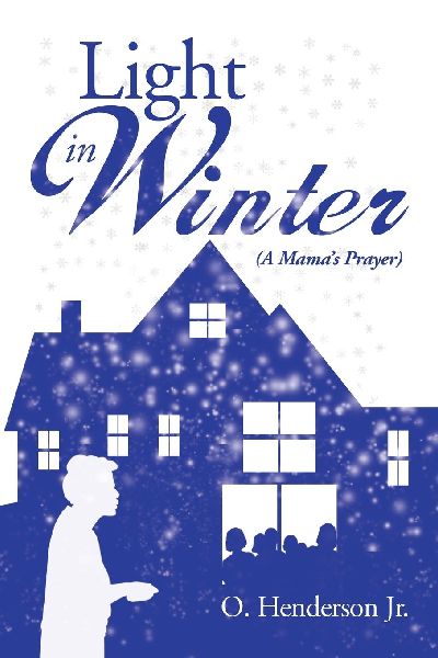 Light in Winter: (A Mamas Prayer)