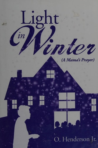 Light in Winter (a Mama's Prayer)