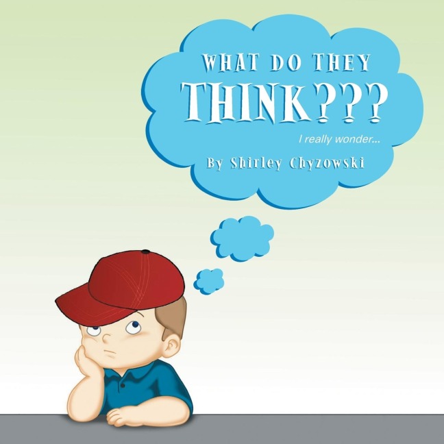 What Do They Think: I Really Wonder...