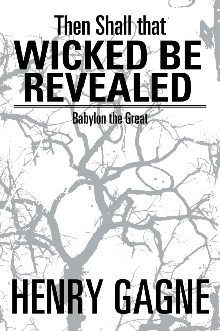 Then Shall That Wicked Be Revealed: Babylon the Great