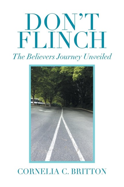 Dont Flinch: The Believers Journey Unveiled