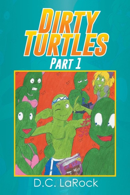 Dirty Turtles: Part 1