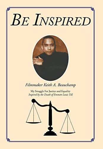 Be Inspired My Struggle For Justice and Equality Inspired by the Death of Emmett Louis Till
