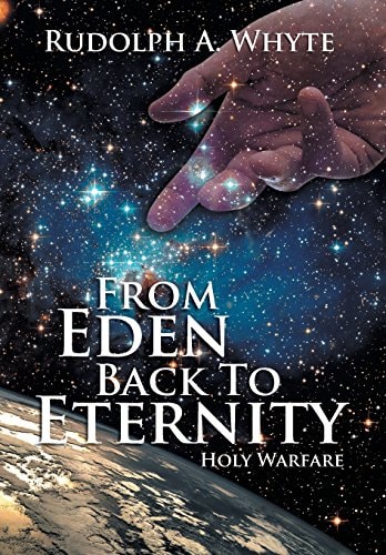 From Eden Back to Eternity Holy Warfare