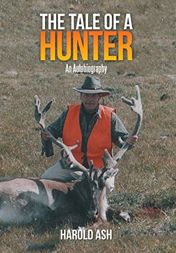 The Tale of a Hunter An Autobiography