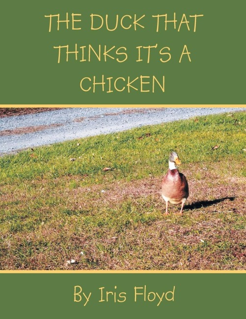 The Duck That Thinks Its a Chicken