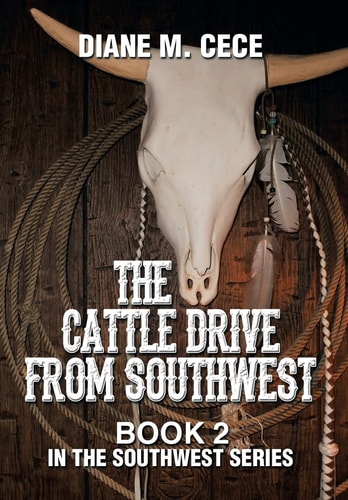 The Cattle Drive from Southwest Book 2 in the Southwest Series