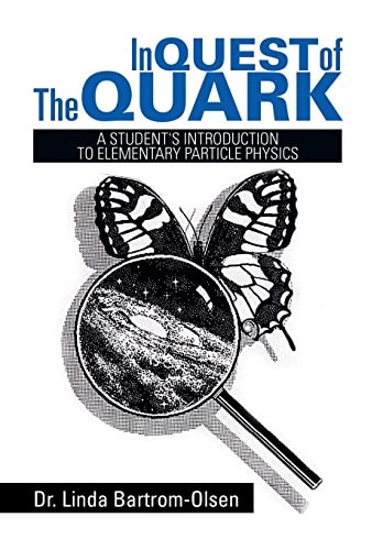 In Quest of the Quark A Student's Introduction to Elementary Particle Physics