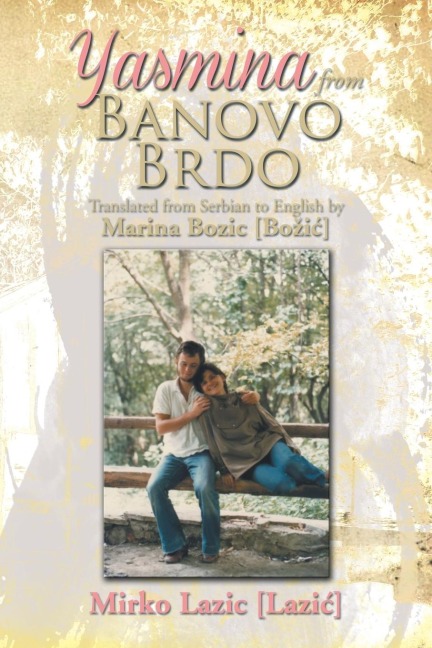 Yasmina from Banovo Brdo: Translated from Serbian to English by Marina Bozic [Boziae]