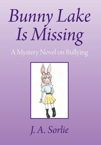 Bunny Lake Is Missing A Mystery Novel on Bullying